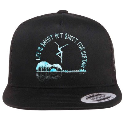 Music Lover Life Is Short But Sweet For Certain Guitar Flat Bill Trucker Hat