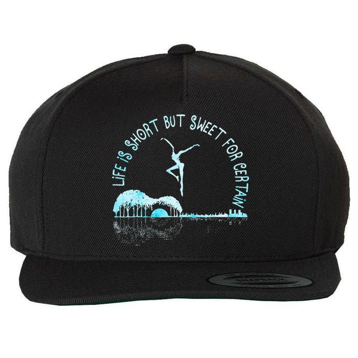 Music Lover Life Is Short But Sweet For Certain Guitar Wool Snapback Cap