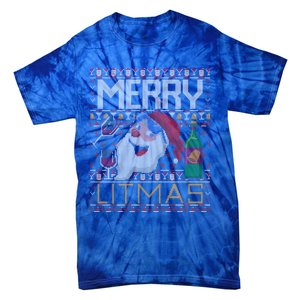 Merry Litmas Lit Santa Claus Wine Ugly Christmas Sweater Gift Tie-Dye T-Shirt