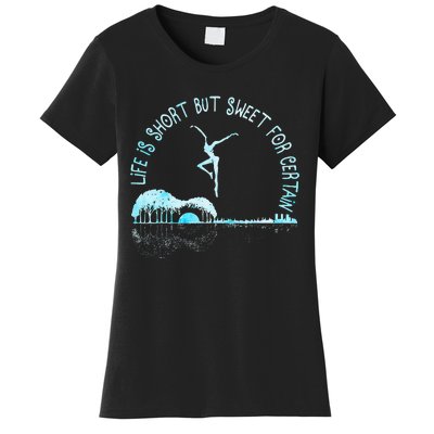 Music Lover Life Is Short But Sweet For Certain Guitar Women's T-Shirt