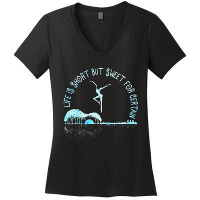 Music Lover Life Is Short But Sweet For Certain Guitar Women's V-Neck T-Shirt