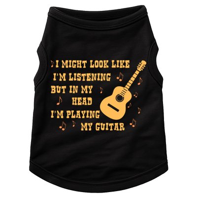 Might Look Like I'm Listening In My Head Playing Guitar Doggie Tank