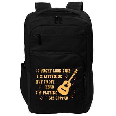 Might Look Like I'm Listening In My Head Playing Guitar Impact Tech Backpack