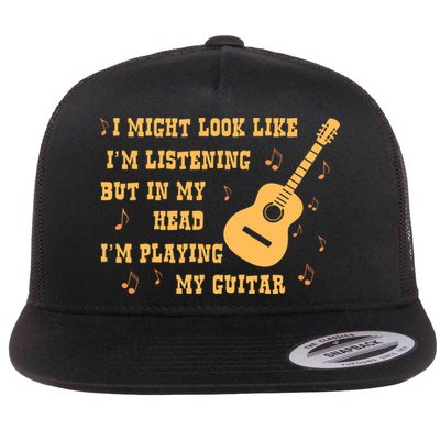 Might Look Like I'm Listening In My Head Playing Guitar Flatbill Hat