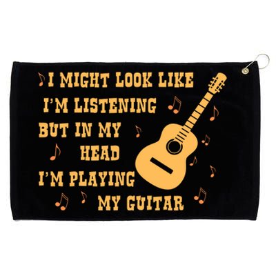 Might Look Like I'm Listening In My Head Playing Guitar Grommeted Golf Towel