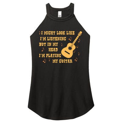 Might Look Like I'm Listening In My Head Playing Guitar Women's Perfect Tri Rocker Tank