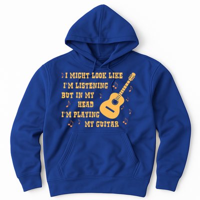 Might Look Like I'm Listening In My Head Playing Guitar Hoodie