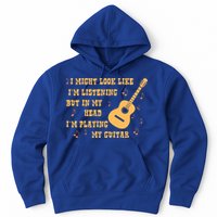 Might Look Like I'm Listening In My Head Playing Guitar Hoodie
