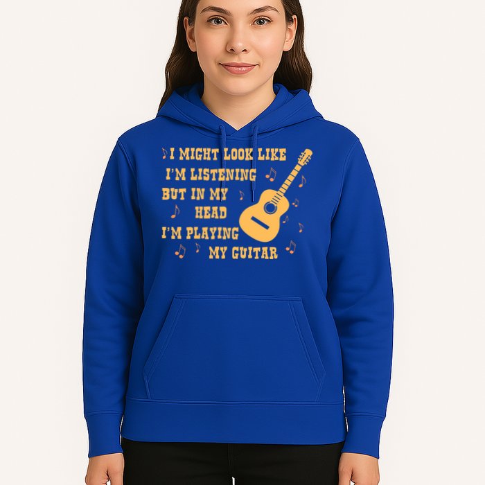 Might Look Like I'm Listening In My Head Playing Guitar Hoodie