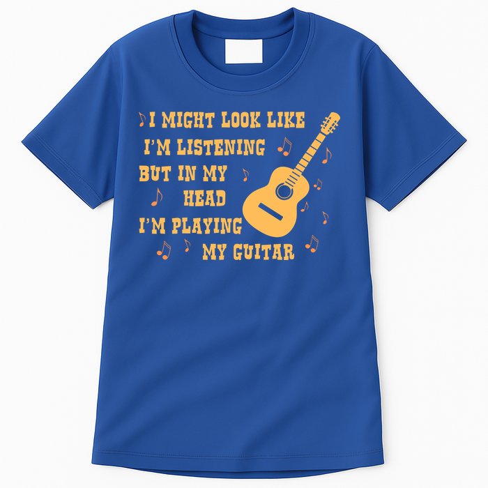 Might Look Like I'm Listening In My Head Playing Guitar Tall T-Shirt