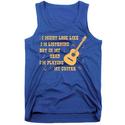 Might Look Like I'm Listening In My Head Playing Guitar Tank Top