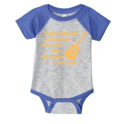 Might Look Like I'm Listening In My Head Playing Guitar Infant Baby Jersey Bodysuit