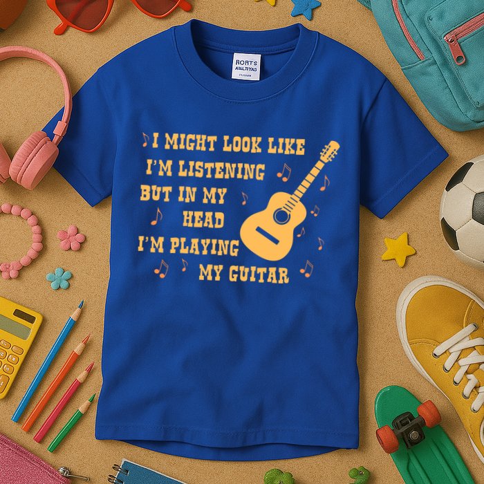 Might Look Like I'm Listening In My Head Playing Guitar Kids T-Shirt