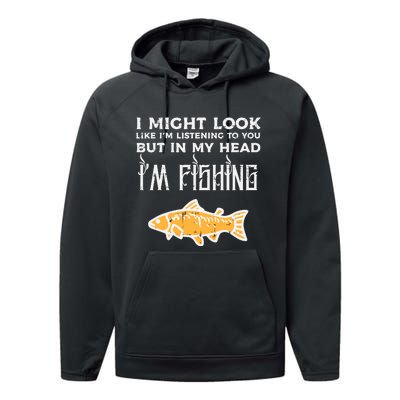 Might Look Like Listening Fishing Funny Angler Performance Fleece Hoodie