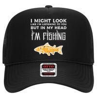 Might Look Like Listening Fishing Funny Angler High Crown Mesh Back Trucker Hat