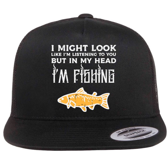 Might Look Like Listening Fishing Funny Angler Flat Bill Trucker Hat