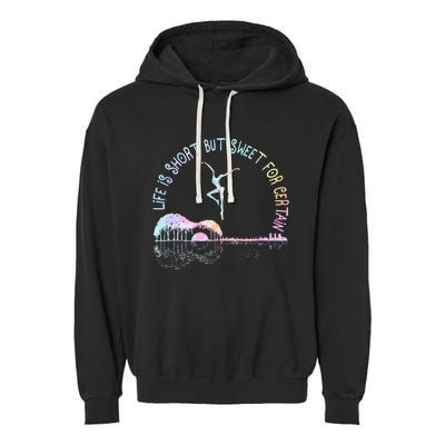 Music Lover Life Is Short But Sweet For Certain Guit Tie Dye Garment-Dyed Fleece Hoodie