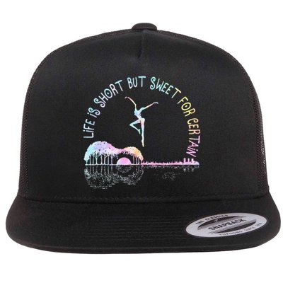 Music Lover Life Is Short But Sweet For Certain Guit Tie Dye Flat Bill Trucker Hat