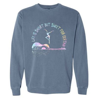 Music Lover Life Is Short But Sweet For Certain Guit Tie Dye Garment-Dyed Sweatshirt