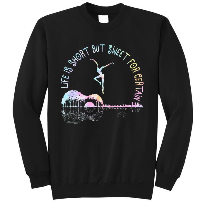 Music Lover Life Is Short But Sweet For Certain Guit Tie Dye Sweatshirt