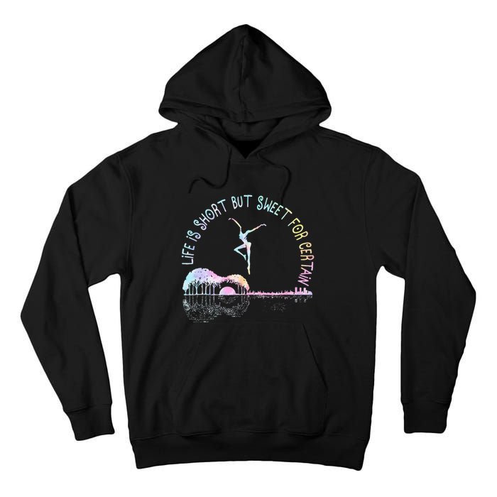 Music Lover Life Is Short But Sweet For Certain Guit Tie Dye Tall Hoodie