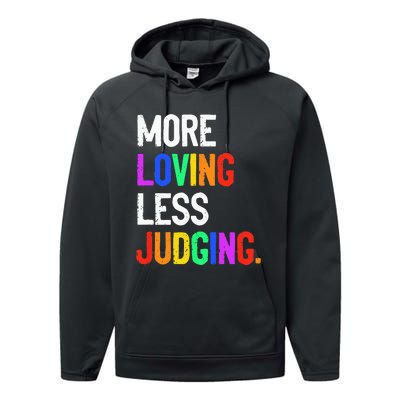 More Loving Less Judging Performance Fleece Hoodie