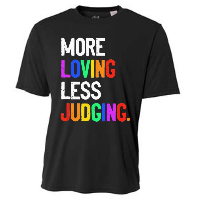 More Loving Less Judging Cooling Performance Crew T-Shirt