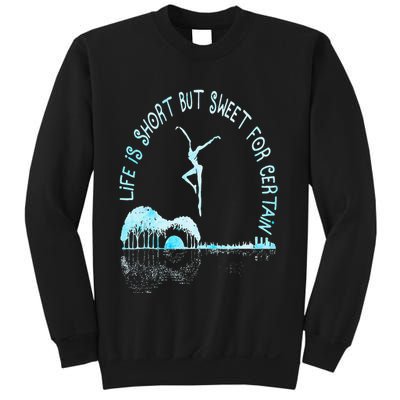 Music Lover Life Is Short But Sweet For Certain Guitar Sweatshirt