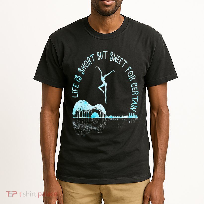 Music Lover Life Is Short But Sweet For Certain Guitar Tall T-Shirt