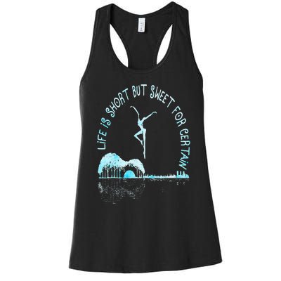 Music Lover Life Is Short But Sweet For Certain Guitar Women's Racerback Tank