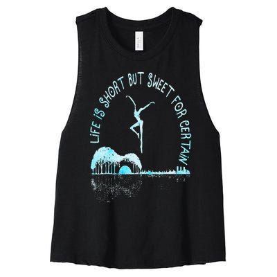 Music Lover Life Is Short But Sweet For Certain Guitar Women's Racerback Cropped Tank