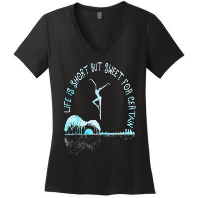 Music Lover Life Is Short But Sweet For Certain Guitar Women's V-Neck T-Shirt