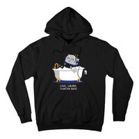 Mandatoryfunday Live Laugh Toaster Bath Hoodie