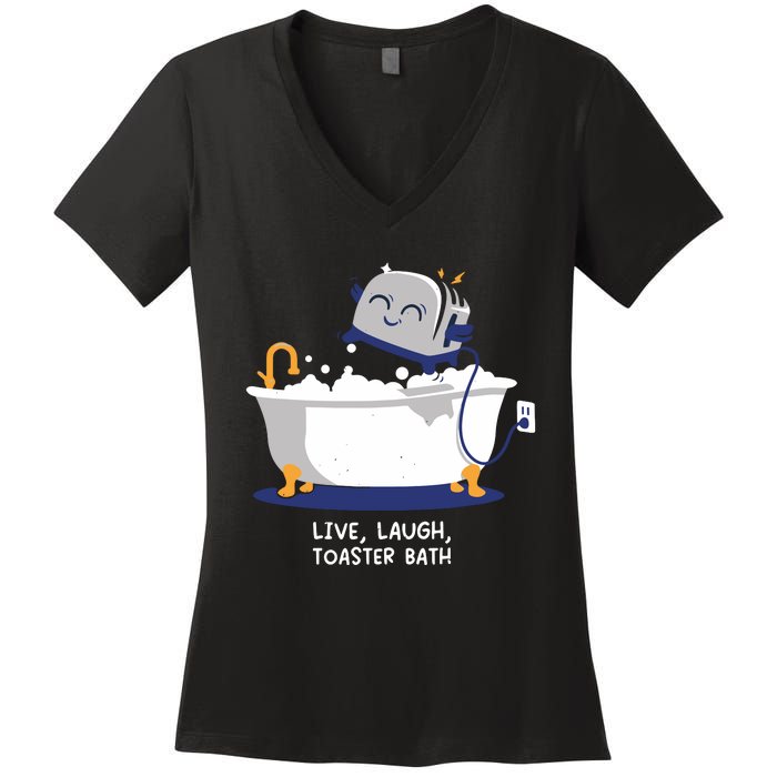 Mandatoryfunday Live Laugh Toaster Bath Women's V-Neck T-Shirt