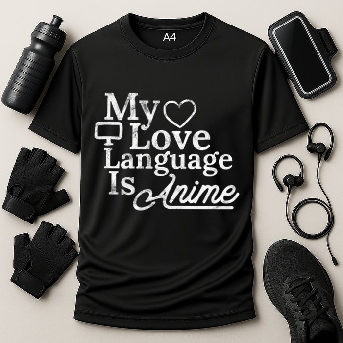 My Love Language Is Anime Performance Shirt