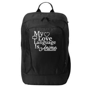 My Love Language Is Anime City Backpack