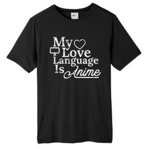 My Love Language Is Anime Tall Fusion ChromaSoft Performance T-Shirt