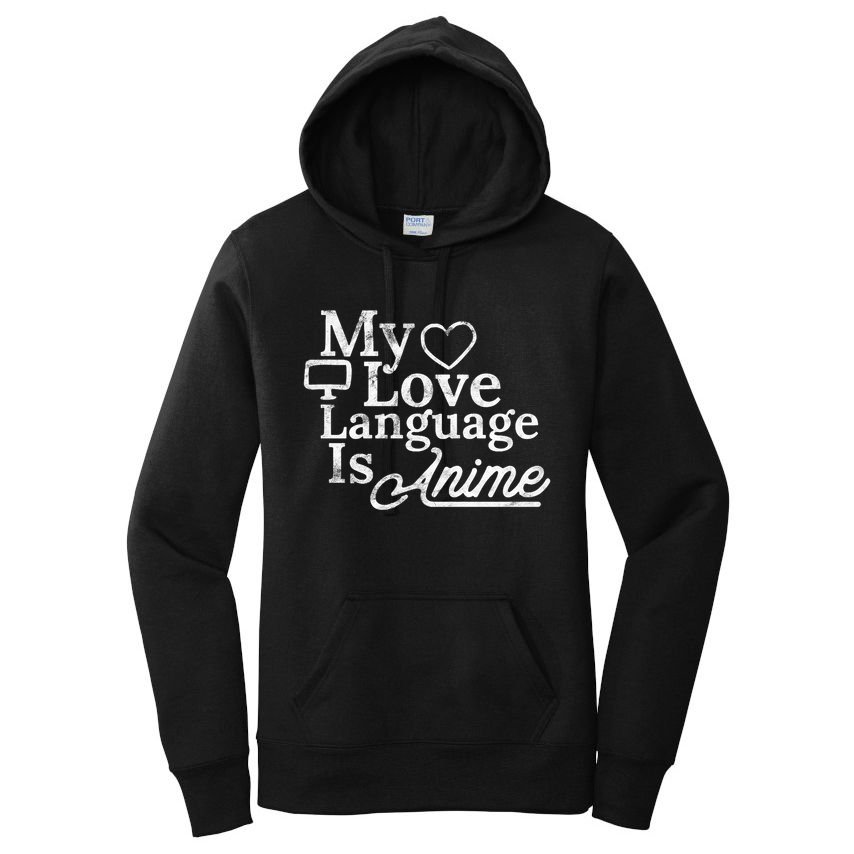 My Love Language Is Anime Women's Pullover Hoodie