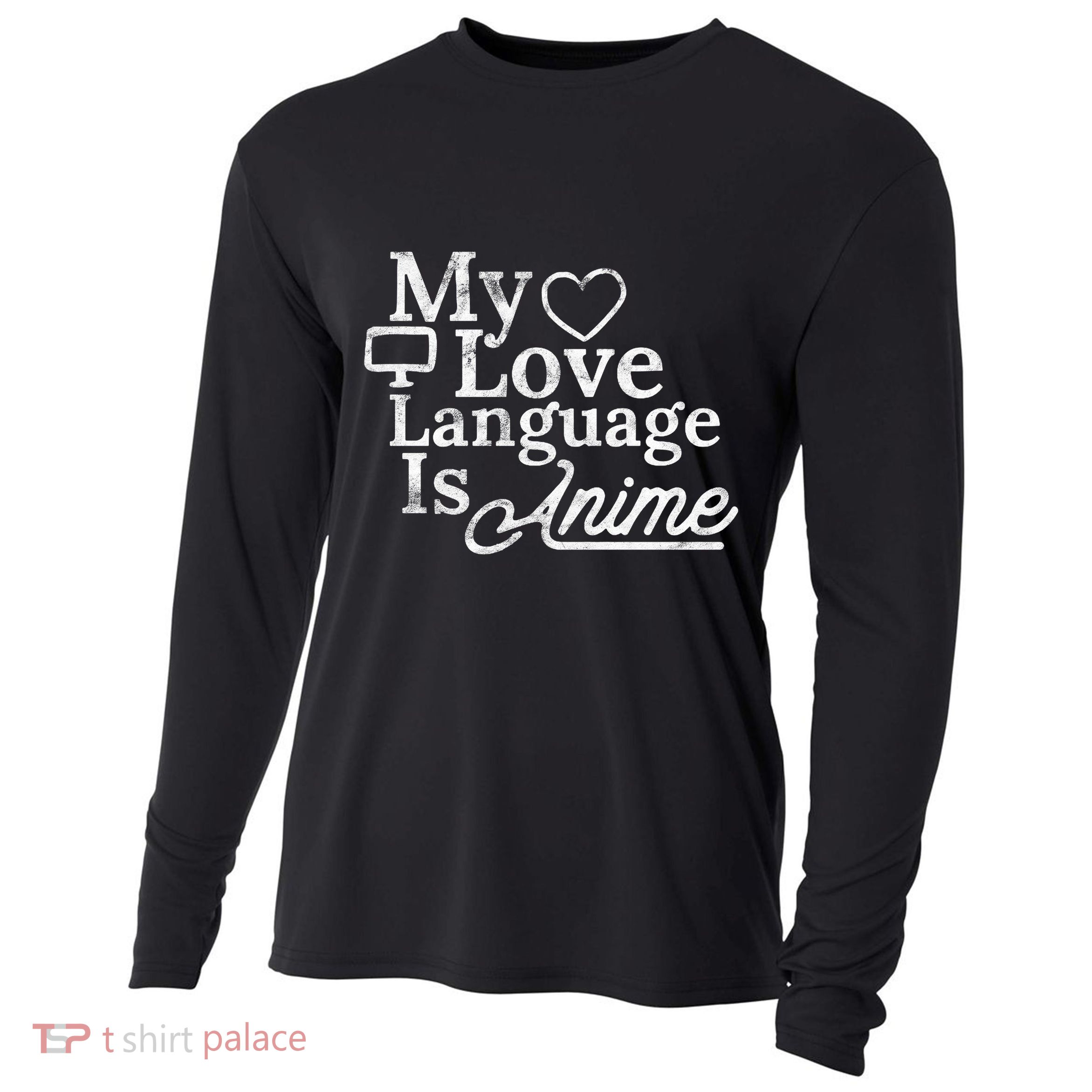 My Love Language Is Anime Cooling Performance Long Sleeve Crew