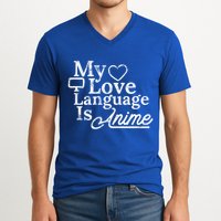 My Love Language Is Anime V-Neck T-Shirt
