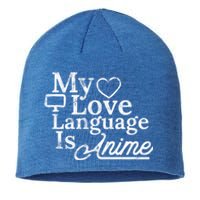 My Love Language Is Anime Sustainable Beanie