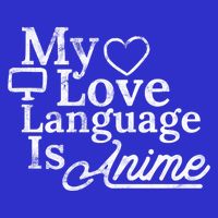 My Love Language Is Anime Magnet