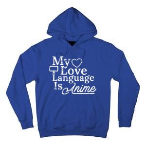 My Love Language Is Anime Tall Hoodie