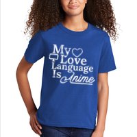 My Love Language Is Anime Kids T-Shirt