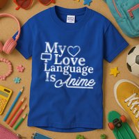 My Love Language Is Anime Kids T-Shirt