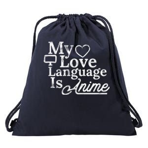 My Love Language Is Anime Drawstring Bag