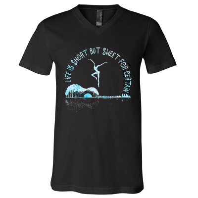 Music Lover Life Is Short But Sweet For Certain Guitar V-Neck T-Shirt