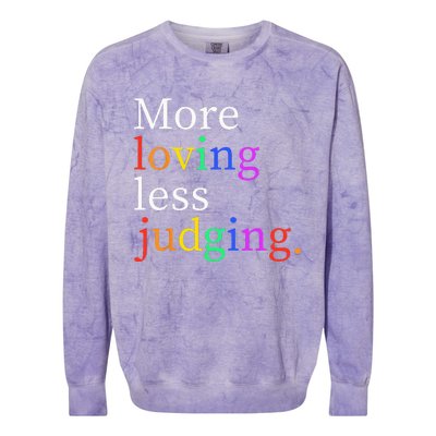 More Loving Less Judging Colorblast Crewneck Sweatshirt