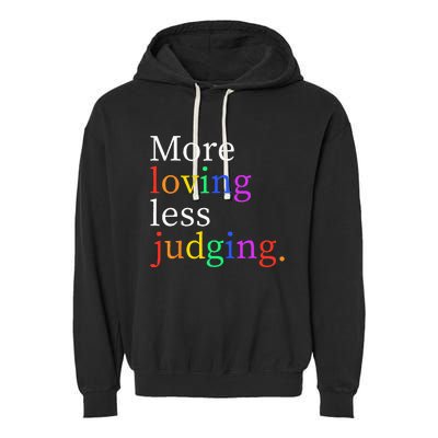 More Loving Less Judging Garment-Dyed Fleece Hoodie