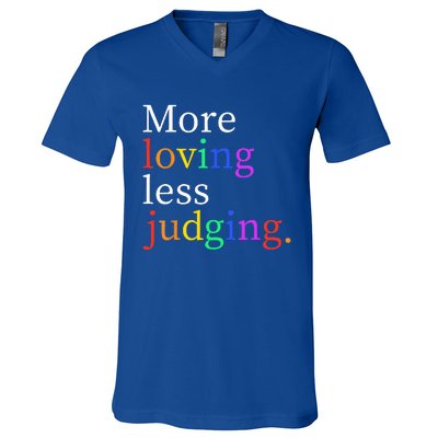 More Loving Less Judging V-Neck T-Shirt